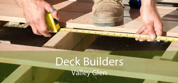 Deck Builders Valley Glen