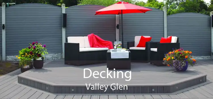 Decking Valley Glen