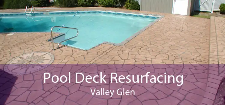 Pool Deck Resurfacing Valley Glen